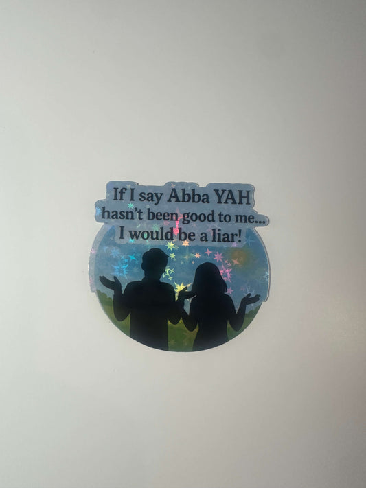 "Abba YAH’s Been Good to Me" Testimony Sticker