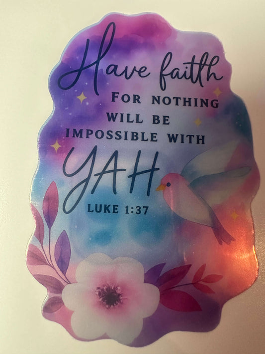 "Have Faith" Watercolor Sticker – Luke 1:37