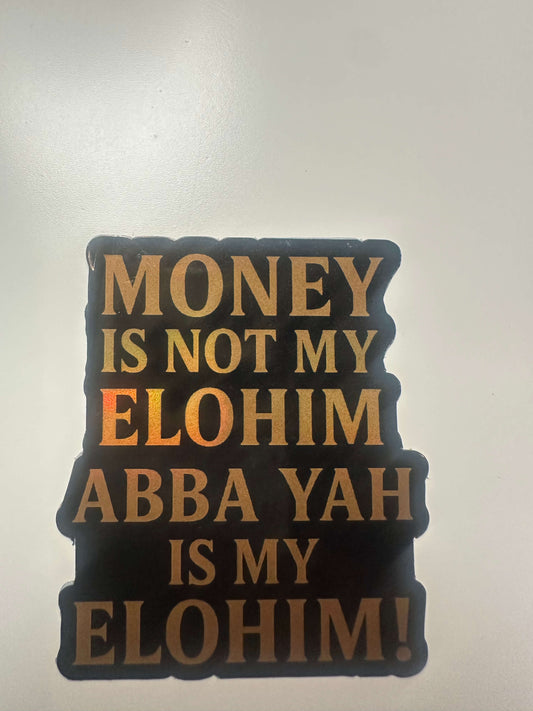 "Money Is Not My Elohim" Faith Statement Sticker