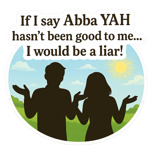 "Abba YAH’s Been Good to Me" Testimony Sticker