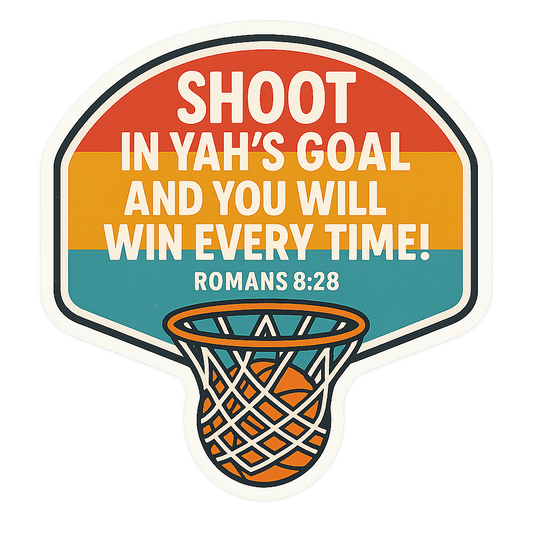 "Shoot in YAH’s Goal" Basketball Sticker – Romans 8:28
